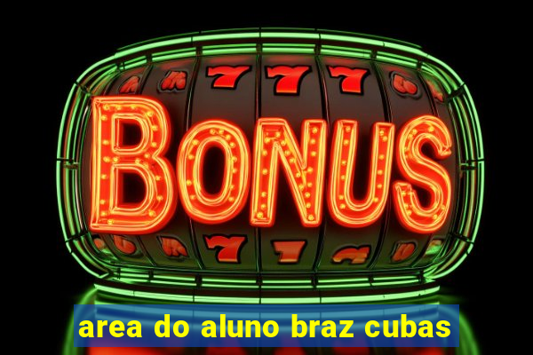 area do aluno braz cubas